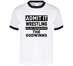 The Godwinns Life Just Isn't The Same Without Him Wrestling Fan T Shir