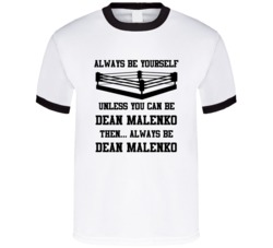Dean Malenko Always Be Yourself Unless You Can Be Him Wrestling Fan T 