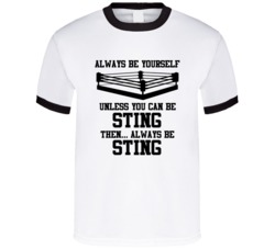 Sting Always Be Yourself Unless You Can Be Him Wrestling Fan T Shirt