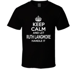 Keep Calm And Let Ruth Langmore Ozarks T Shirt