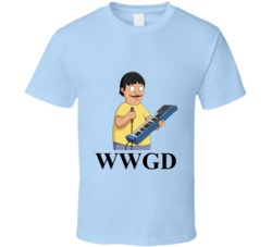 What Would Gene Do Bobs Burgers T Shirt
