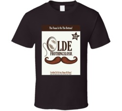 Olde Frothingslosh Beer The Foam Is On The Bottom T Shirt