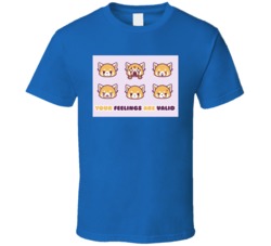 Your Feelings Are Valid Aggretsuko Meme T Shirt