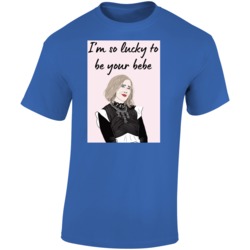 Schitts Creek So Lucky To Be Your Bebe T Shirt