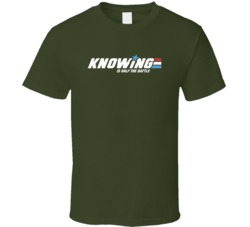 Knowing Is Half The Battle Gi Joe T Shirt