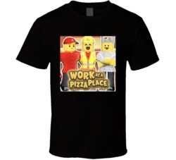 Working At A Pizza Place T Shirt