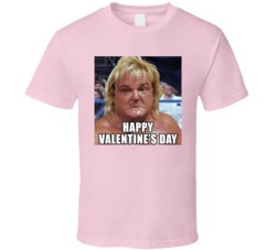 Happy Valentines Day Greg The Hammer T Shirt