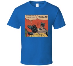 Wham Duran Culture Club Bat Man T Shit  T Shirt