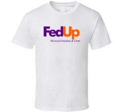 Fed Up We Need Freedom And Unity T Shirt