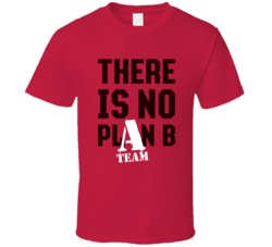 There Is No Plan B The A Team T Shirt