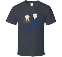 Haters Gonna Hate Muppets T Shirt