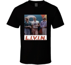 Dazed And Confused Livin T Shirt