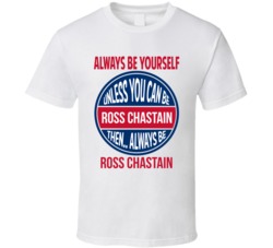 Always Be Ross Chastain Nascar Truck T Shirt