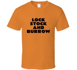 Lock Stock And Burrow Joe Cincinnati T Shirt