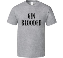Gin Blooded T Shirt