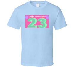 Happy Jordan Year 23 Birthday T Shirt