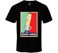 Ooh Wee Mr Poopybutthole Hope Rick And Morty T Shirt