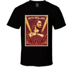 Seth Rollins Burn It Down T Shirt