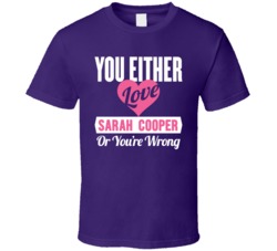 You Either Love Sarah Cooper Or You Are Wrong T Shirt