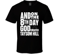 On The Eighth Day Got Created Taysom Hill New Orleans Quarterback T Sh