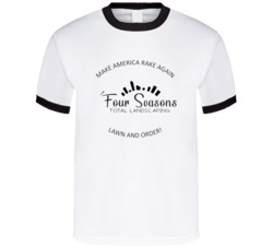 Four Season Total Landscaping Lawn And Order Make America Rake Again T