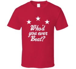 Who'd You Ever Beat Macho Man Wrestling Fan T Shirt