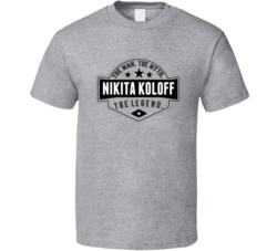 The Man The Myth The Legend Nikita Koloff T Shirt