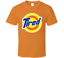 Tied Detergent Logo Tired Funny T Shirt