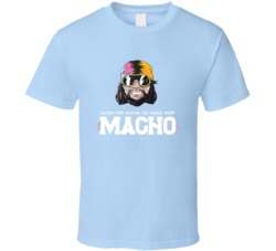 Randy Savage Thanks For Making The World More Macho Wrestling Fan T Sh