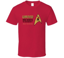 Warning Red Shirts May Be Hazerdous To Your Health Star Trek T Shirt