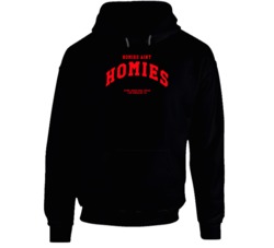 Last Chance U Hoodie Homies Ain&Atilde;&cent;&Acirc;&Acirc;t Homie