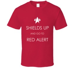 Star Trek Shields Up And Go To Red Alert T Shirt