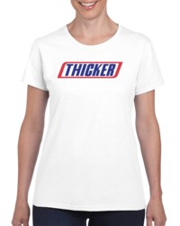 Thicker Than A Snickers Funny Ladies T Shirt