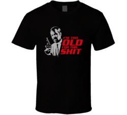 I'm Too Old For This Shit Danny Glover Lethal Weapon Movie Fan T Shirt