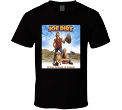 David Spade Joe Dirt Movie Poster He Came He Cleaned He Conquered T Sh