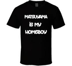Hideki Matsuyama Is My Homeboy Master Japan Golf T Shirt