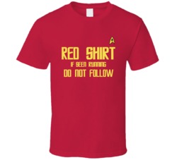 Red Shirt If Seen Running Do Not Follow Star Trek Fan T Shirt