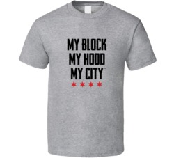 My Block My Hood My City Cool T Shirt