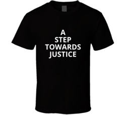 A Step Towards Justice George Floyd T Shirt