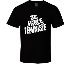 Je Parle Feministe Supporter T Shirt