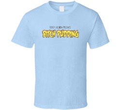 Robot Chicken Presents Bitch Pudding T Shirt