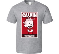 Calvin And Hobbes Calvin For President T Shirt