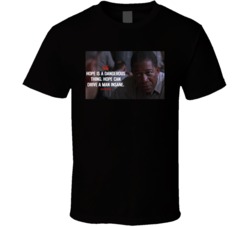 Shawshank Redemption Red Quote Hope Is A Dangerous Thing T Shirt