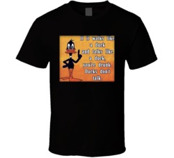 Daffy Duck Funny Drunk Quote T Shirt