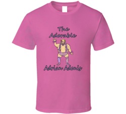 The Adorable Adrian Adonis Popular Wrestler Fan T Shirt