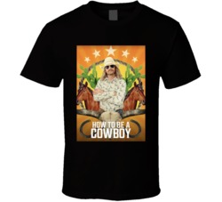 How To Be A Cowboy Logo Dale Brisby T Shirt