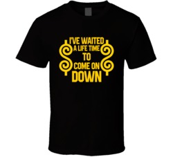 Waited A Lifetime Come On Down Price Is Right T Shirt