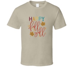 Happy Fall Yall Funny Autumn T Shirt