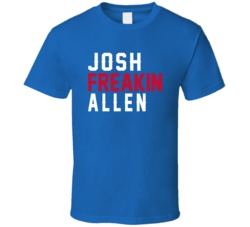 Josh Freakin Allen Buffalo Quarterback Football Fan T Shirt