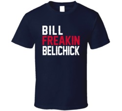 Bill Freakin Belichick Head Coach New England Football T Shirt